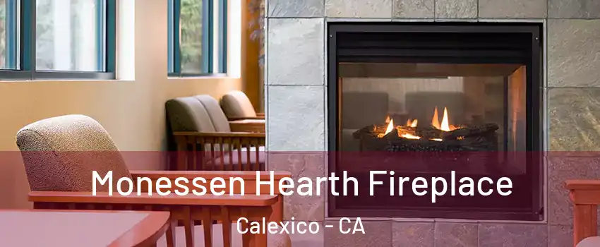  Monessen Hearth Fireplace Calexico - CA